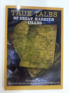 True Tales of Great Barrier Island