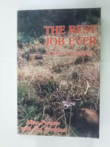 Hunting: The Best Job Ever (A Life of Hunting) by Allan Farmer with Jim Graydon