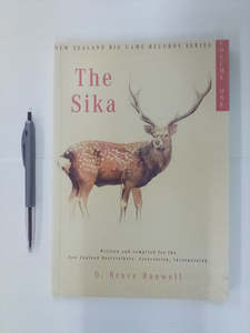 Hunting: The Sika - NZ Big Game Records Series Volume One by Bruce Banwell