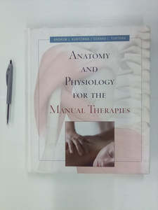 Sport And Fitness: Anatomy & Physiology for the Manual Therapies by Andrew Kuntzman and Gerard Tortora