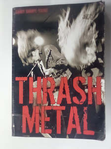 Thrash Metal by Garry Sharpe-Young