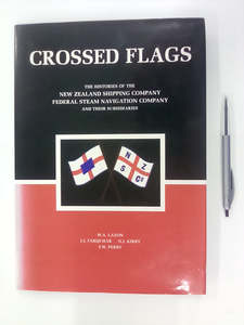 Crossed Flags - The Histories of the New Zealand Shipping Company Federal Steam &hellip;