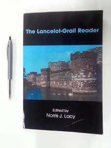 The Lancelot-Grail Reader Edited by Norris J. Lacy