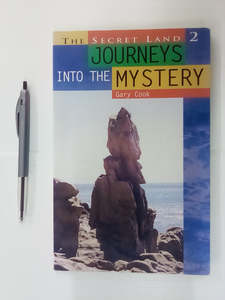 The Secret Land 2 - Journeys into the Mystery by Gary Cook