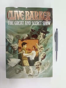 The Great & Secret Show by Clive Barker - UK 1st. Edition