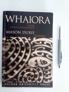 Whaiora - Māori Health Development by Mason Durie
