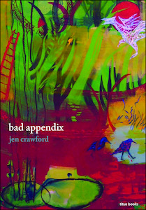 Products: Bad Appendix by Jen Crawford - Atuanui Press