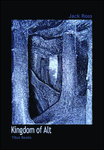 Kingdom of Alt by Jack Ross - Atuanui Press