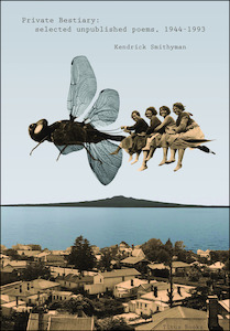 Products: Private Bestiary: selected unpublished poems, 1944-1993 by Kendrick Smithyman - Atuanui Press