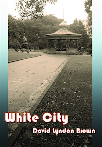 Products: White City by David Lyndon Brown - Atuanui Press
