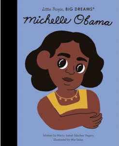 Little People, Big Dreams - Michelle Obama