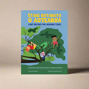 Educational: Ētahi Rotarota o Aotearoa - Kiwi Rhymes for Modern Times