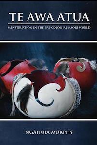 Other: Period Books: TE AWA ATUA - Menstruation in the Pre-colonial Maori World