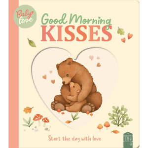 Hinkler Nina Stajner Baby Love Board Books: Good Morning Kisses