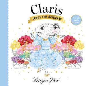 Play: Claris Loves the Rainbow: A Petite Claris Delight