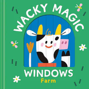 Play: Wacky Magic Windows Board Book Farm