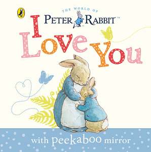 Peter Rabbit I Love You Board Book