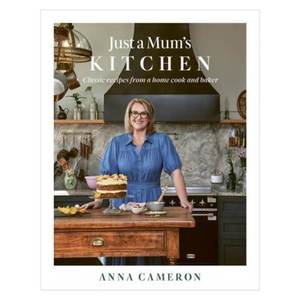 Anna Cameron: Just a Mum's Kitchen