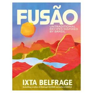 Cook Books: Ixta Belfrage: Fusāo Untraditional recipes inspired by Brasil