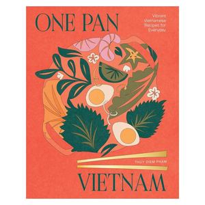 Thuy Diem Pham: One Pan Vietnam