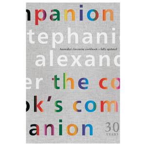 Stephanie Alexander: The Cooks Companion 30th Anniversary Edition