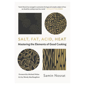 Cook Tools: Salt, Fat, Acid, Heat: Mastering the Elements of Good Cooking