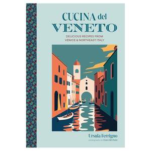 Ursula Ferrigno: Cucina Del Veneto