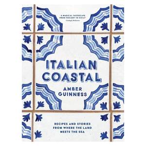 Cook Tools: Amber Guinness: Italian Coastal