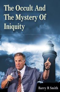 Products: The Occult & The Mystery Of Iniquity – Digital Download – Barry Smith Evangelism