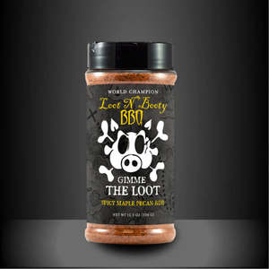 Loot N Booty Gimme The Loot Maple Pecan Rub