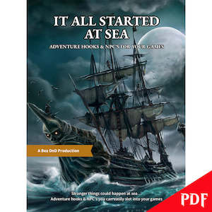 Dungeons Dragons Christmas Gifts: It All Started At Sea - Adventure Hooks & NPC's For Your Games - The PDF | Bea DnD Games