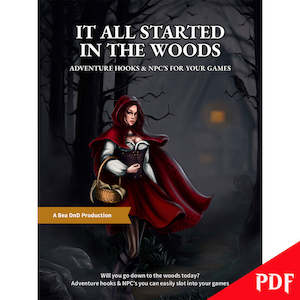 It All Started In The Woods - Adventure Hooks & NPC's For Your Games - The &hellip;