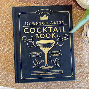 Products: The Official Downton Abbey Cocktail Book - Foreword by Julian Fellowes