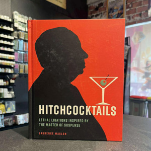 Products: Hitchcocktails - Lethal Libations Inspired By The Master of Suspense