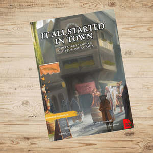 Dungeons And Dragons: It All Started In Town - Adventure Hooks, NPC's & Magic Items (PDF)