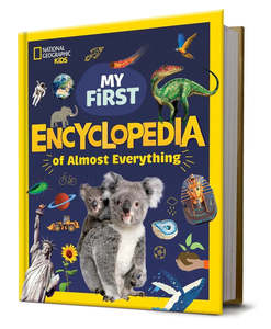 New: National Geographic Kids: My First Encyclopedia of Almost Everything