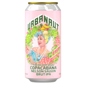 Craft Beer: Urbanaut Copacabana Fresh Hop 2026 Nelson Sauvin Brut IPA 440mL
