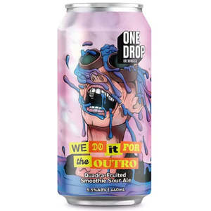 Sour Beer: One Drop Brewing We Do It For The Outro Quadra Fruited Smoothie Sour 440ml