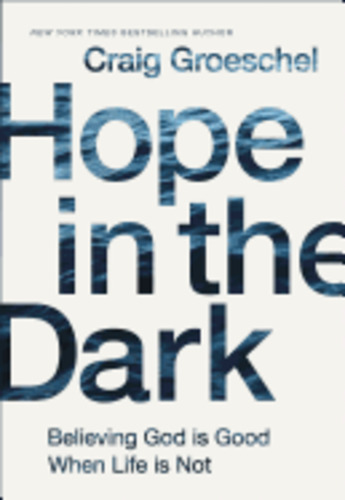 Products: Hope in the Dark: Believing God Is Good When Life Is Not