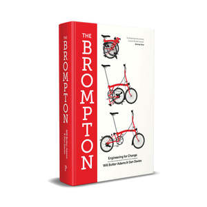 The Brompton: Engineering for Change – Hardcover