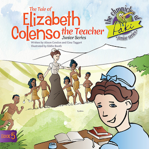 The Tale of Elizabeth Colenso — the Teacher, Junior Series Big Book Publishing