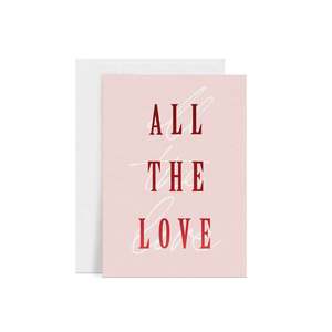 Greeting Cards: All The Love Greeting Card