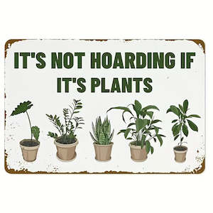Vintage Tin Sign "it's not hoarding if it's plants"