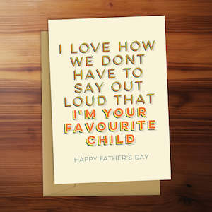Father's Day - I'm your favourite child