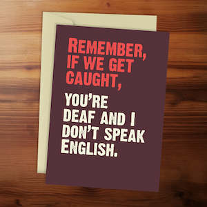 Friendship Card - Remember, if we get caught