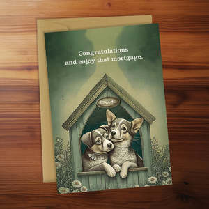 Housewarming Card - Congratulations and enjoy that mortgage