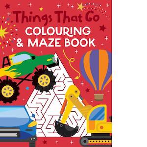 Childrens: Colouring and Mazes Things That Go