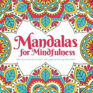 Adult Colouring: Mandalas For Mindfulness