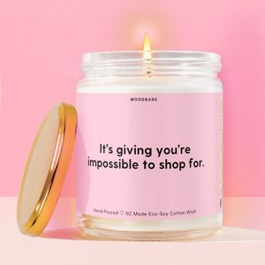 It's giving you’re impossible to shop for.