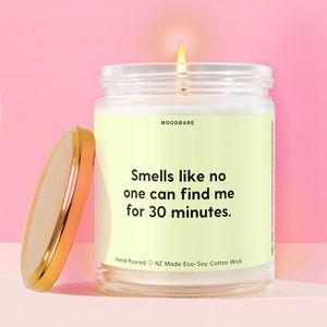 Humour Sass Candles: Smells like no one can find me for 30 minutes.